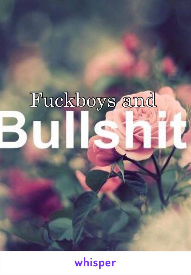 Fuckboys and