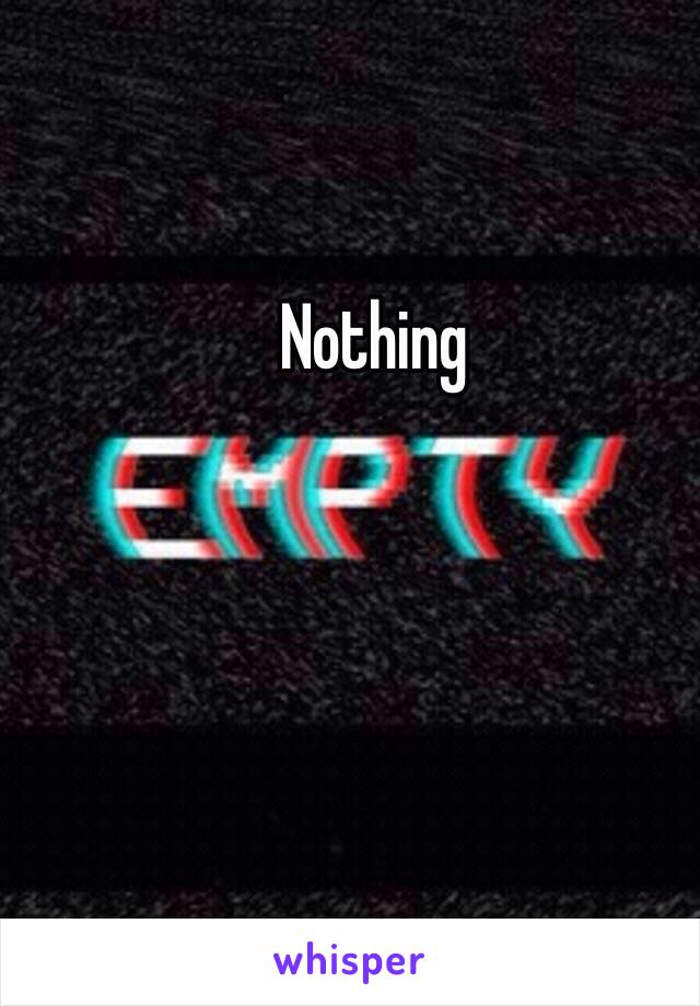 Nothing