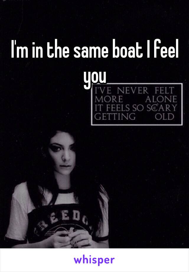 I'm in the same boat I feel you