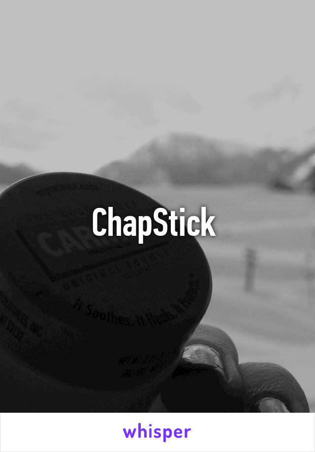 ChapStick 