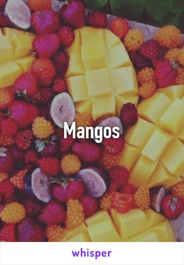 Mangos