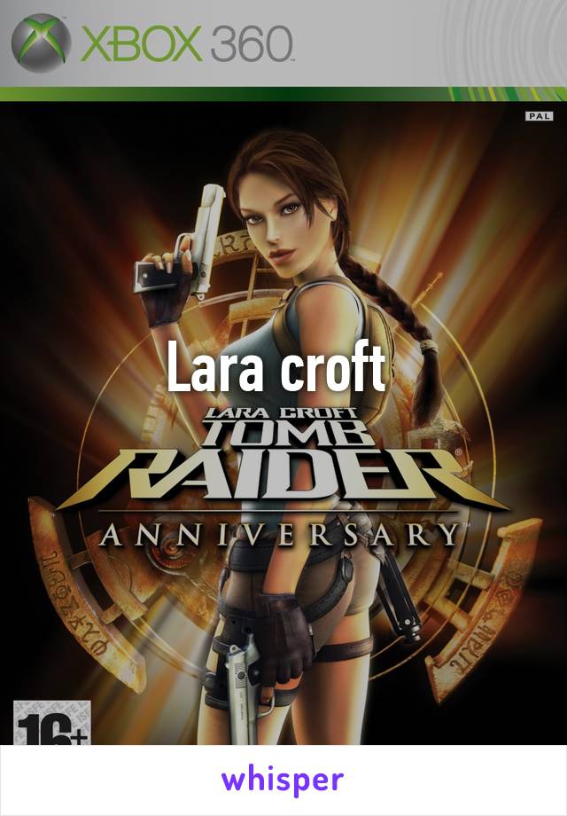 Lara croft 
