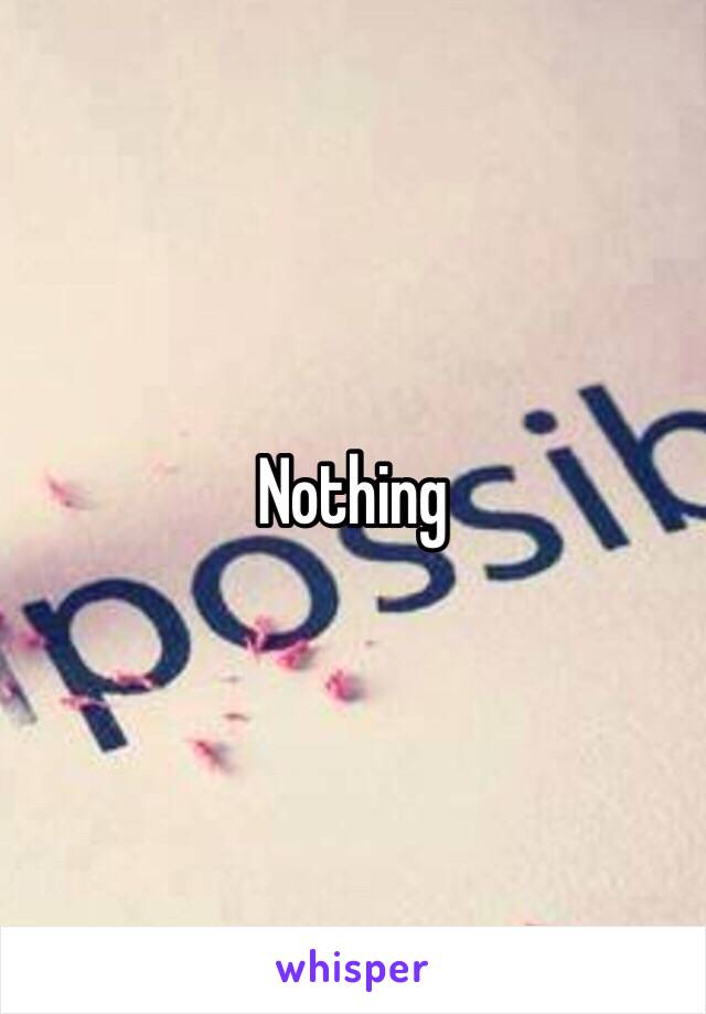 Nothing 