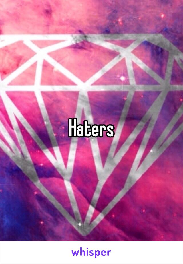 Haters