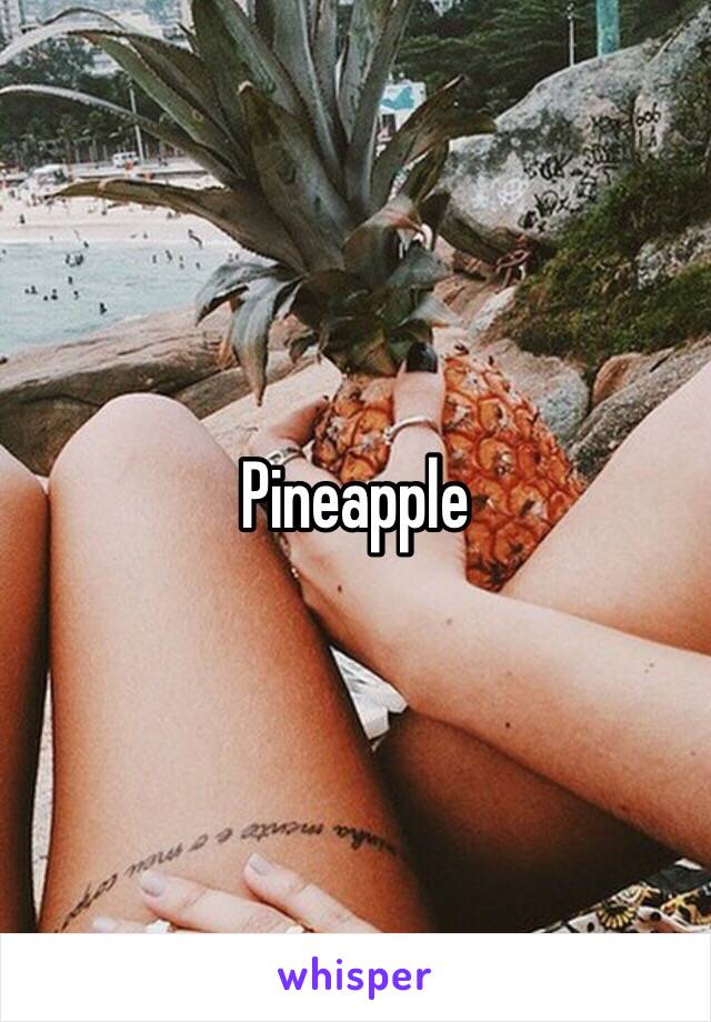 Pineapple