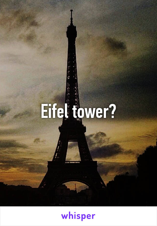 Eifel tower?