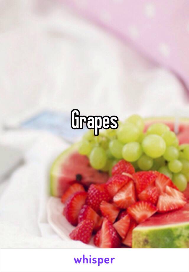 Grapes
