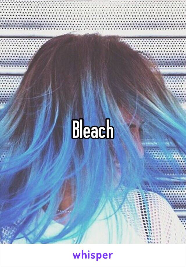 Bleach