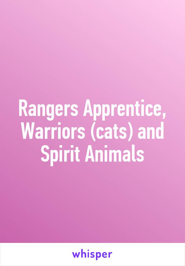 Rangers Apprentice, Warriors (cats) and Spirit Animals