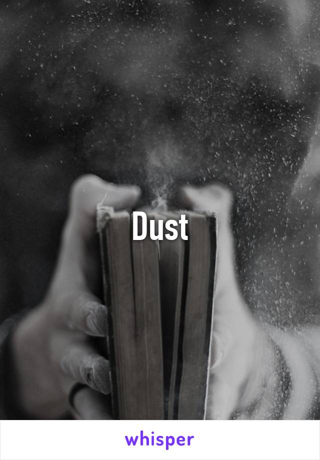 Dust