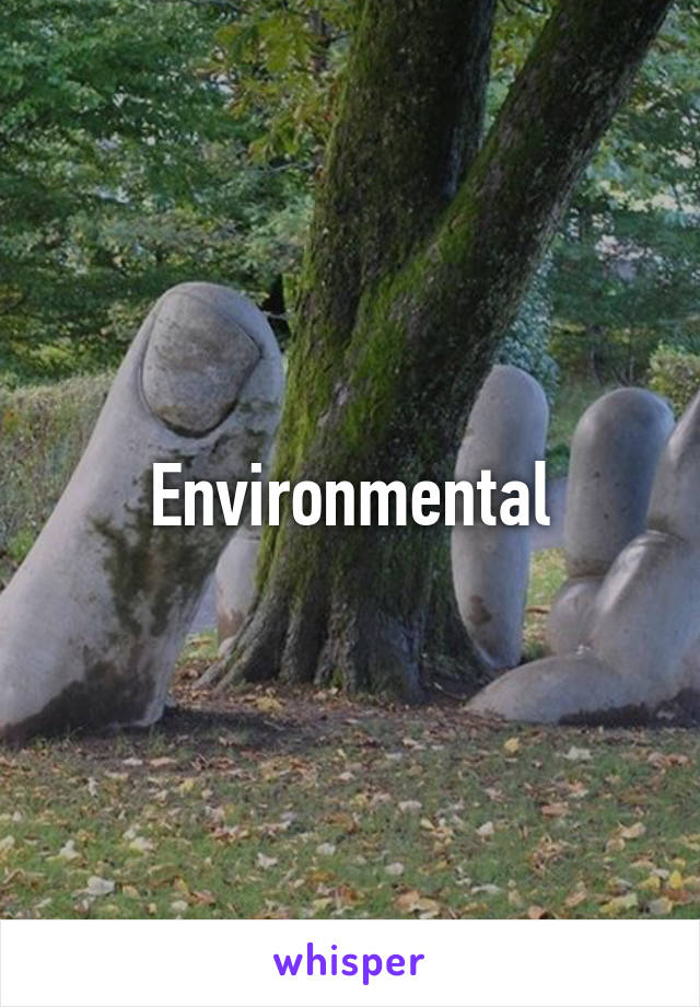 Environmental