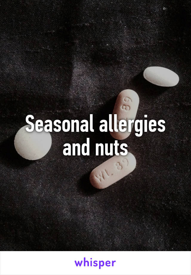 Seasonal allergies and nuts