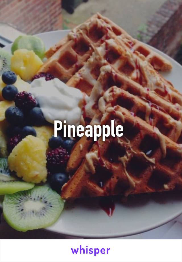 Pineapple 