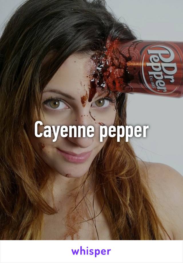 Cayenne pepper