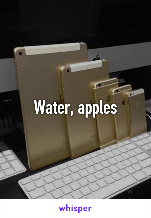 Water, apples