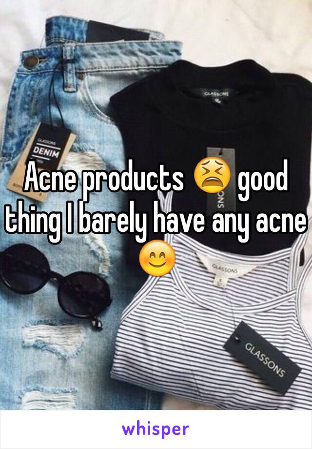 Acne products 😫 good thing I barely have any acne 😊