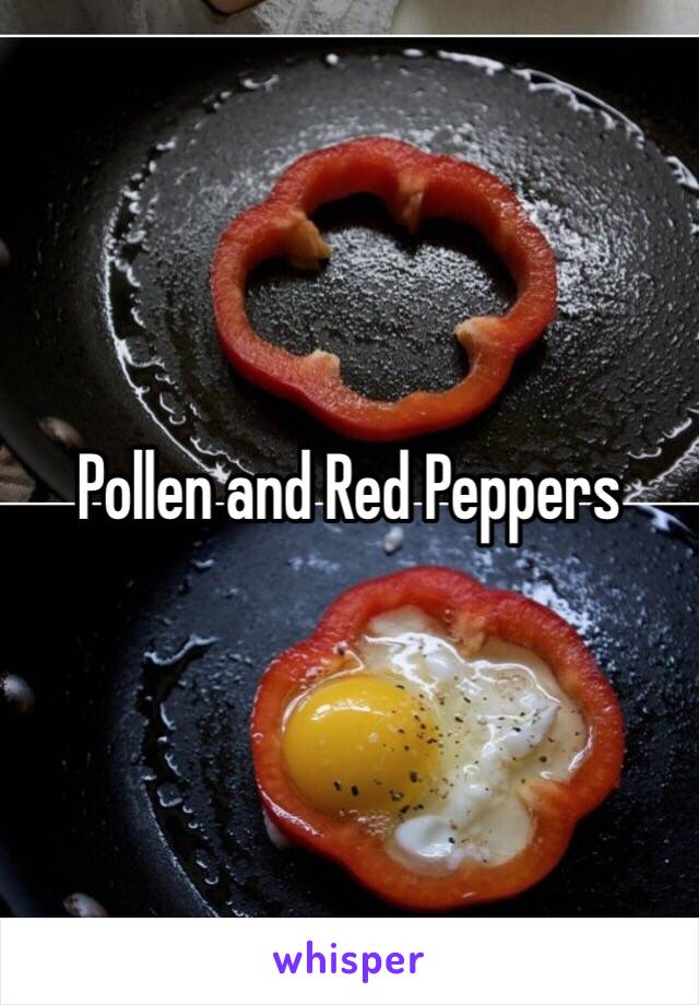 Pollen and Red Peppers