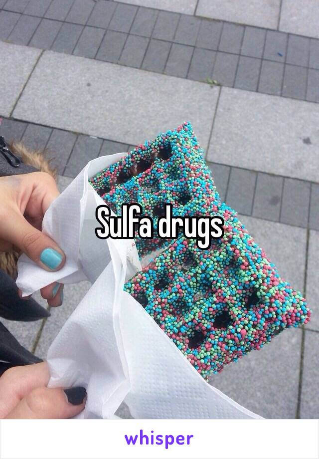 Sulfa drugs