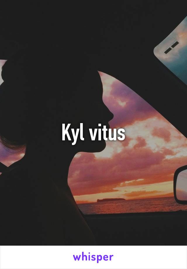 Kyl vitus