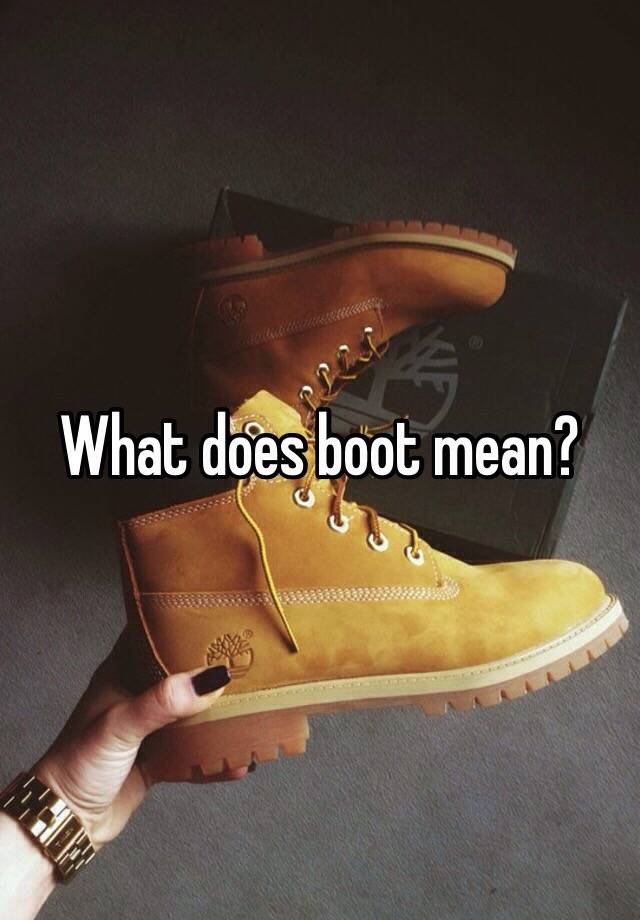 what-does-boot-mean