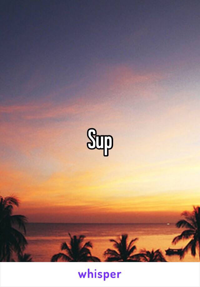 Sup