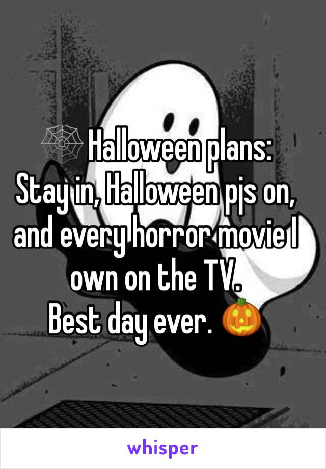 🕸 Halloween plans:
Stay in, Halloween pjs on, and every horror movie I own on the TV.
Best day ever. 🎃