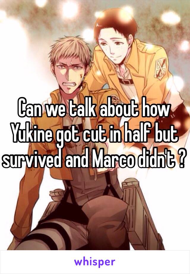 Can we talk about how Yukine got cut in half but survived and Marco didn't ?