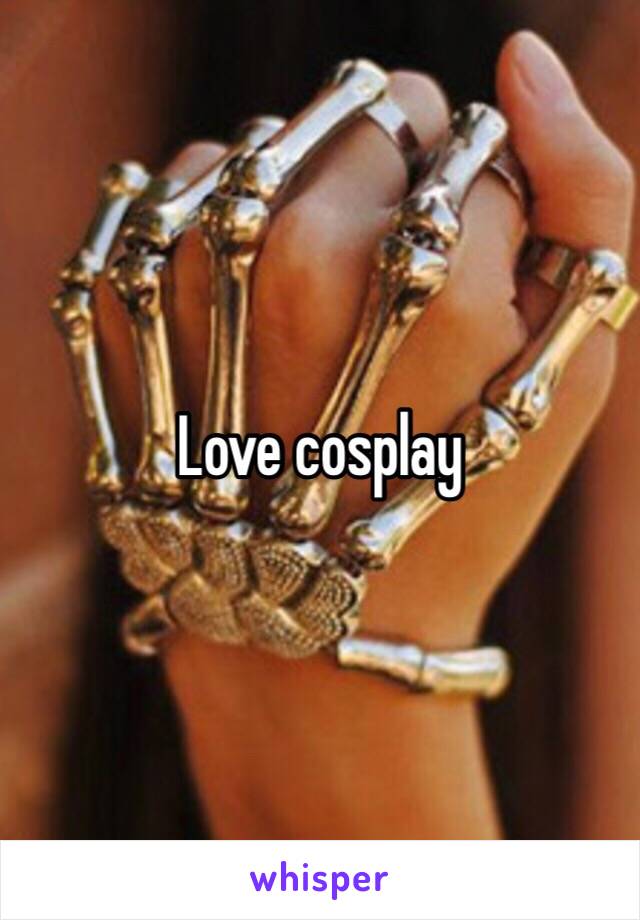 Love cosplay