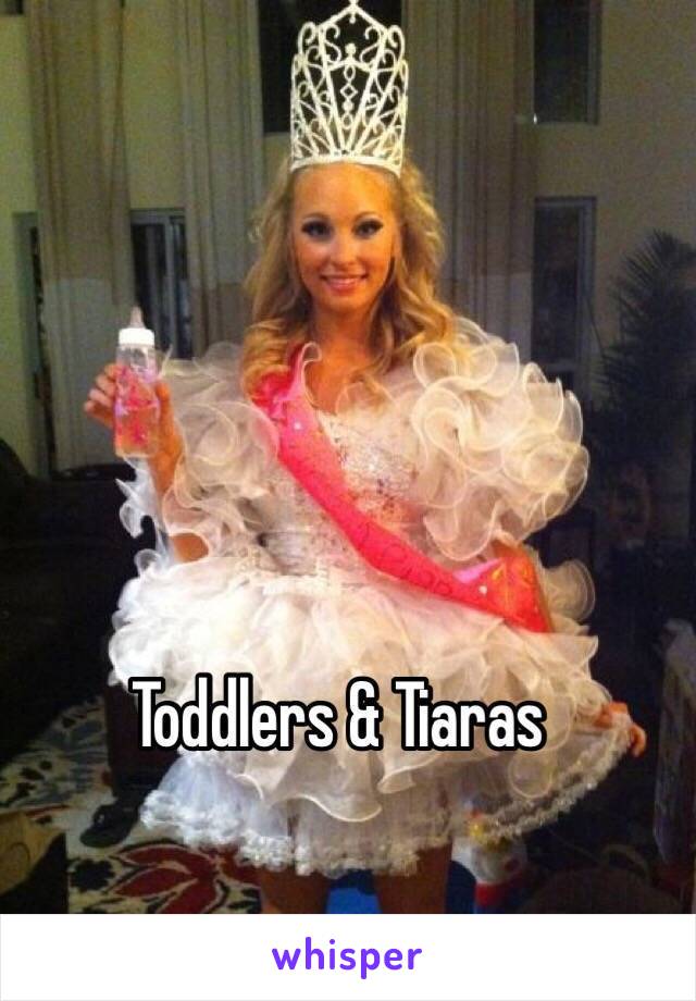 Toddlers & Tiaras