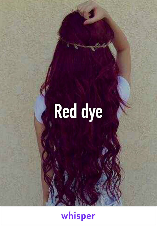 Red dye