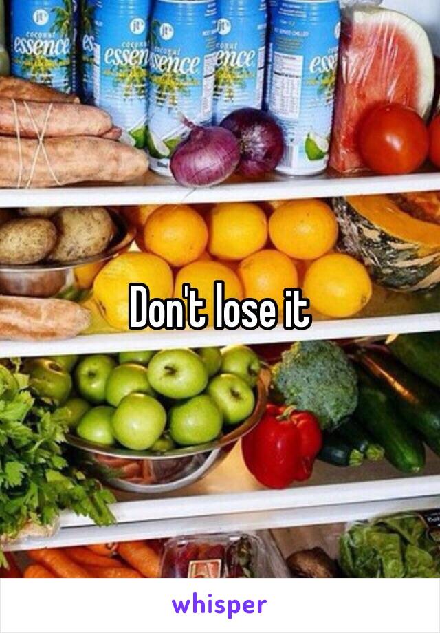 Don't lose it 