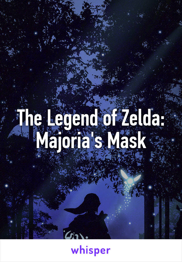 The Legend of Zelda: Majoria's Mask