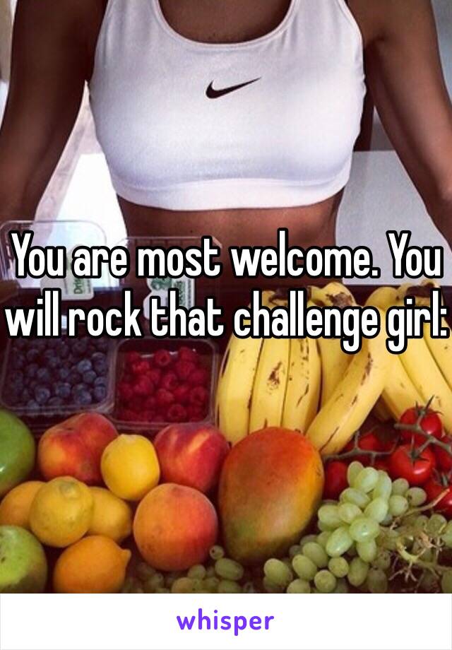 You are most welcome. You will rock that challenge girl: