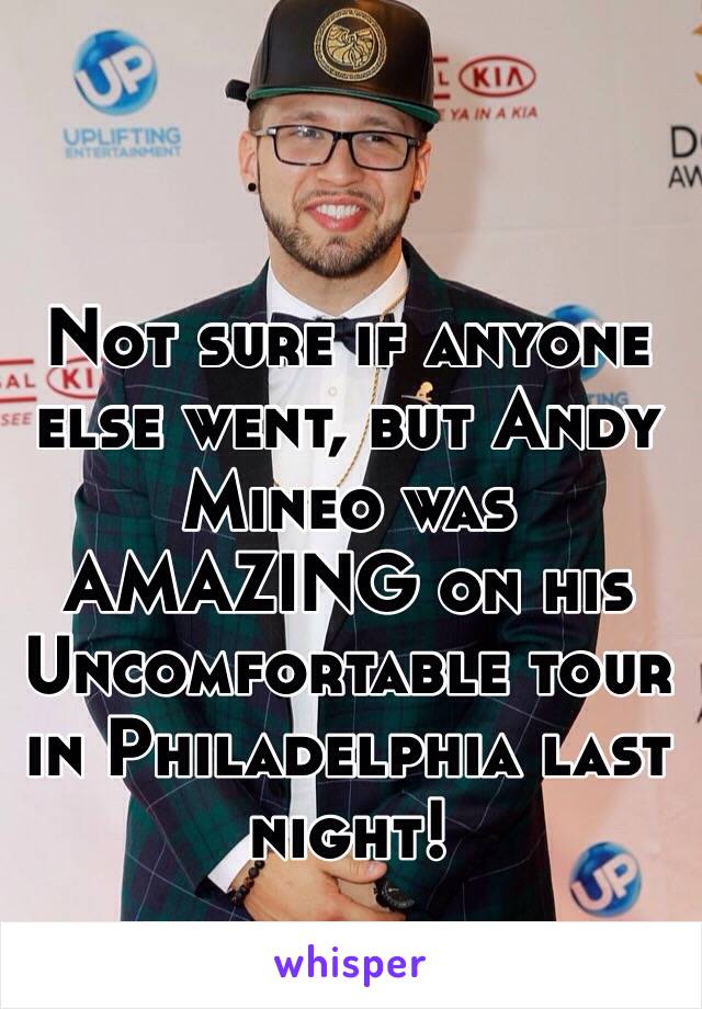 Not sure if anyone else went, but Andy Mineo was AMAZING on his Uncomfortable tour in Philadelphia last night!