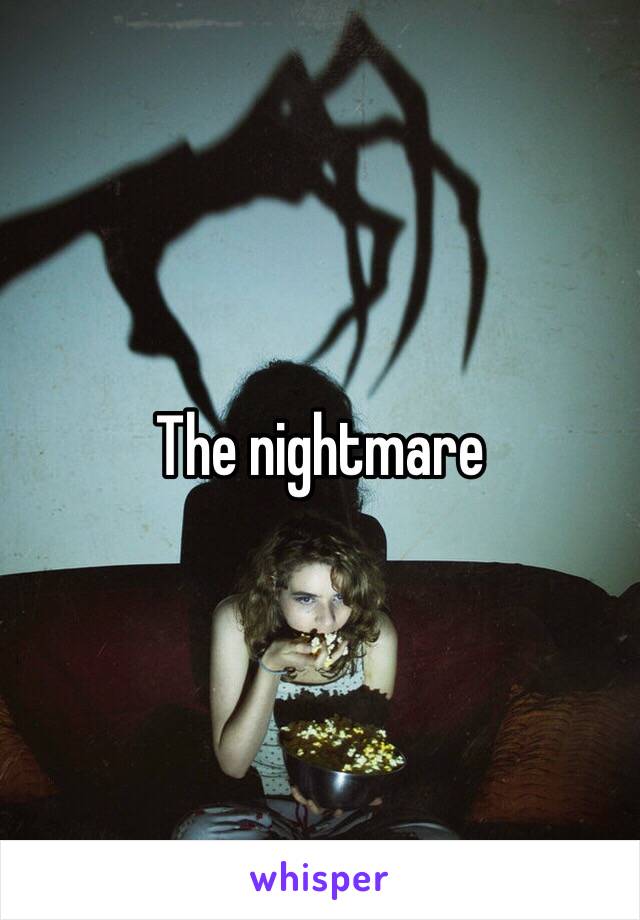 The nightmare 