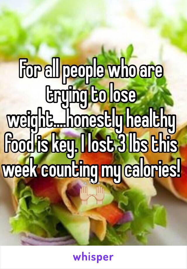 For all people who are trying to lose weight....honestly healthy food is key. I lost 3 lbs this week counting my calories! 🙌🏼 