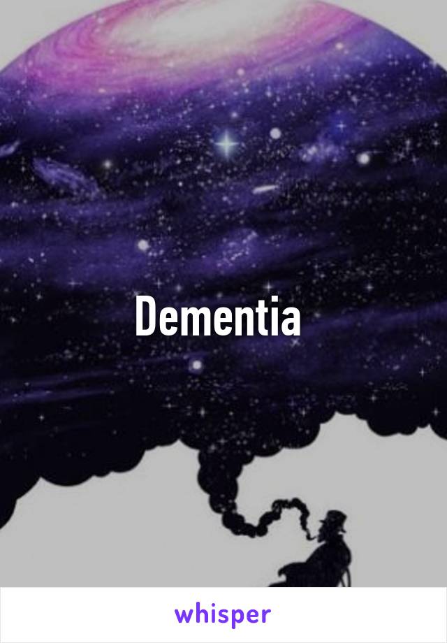 Dementia 