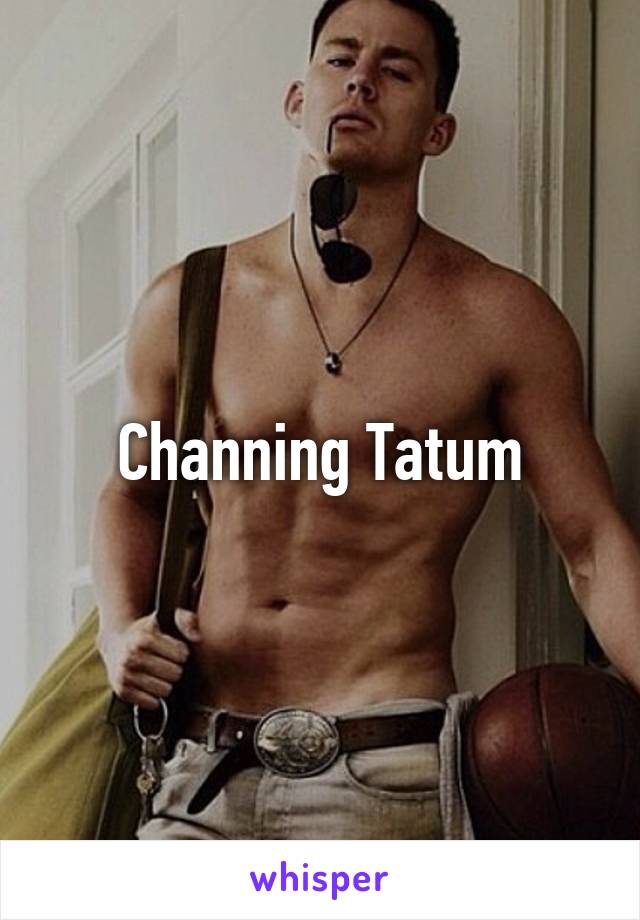 Channing Tatum