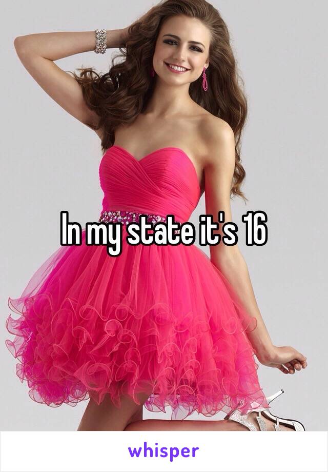 In my state it's 16