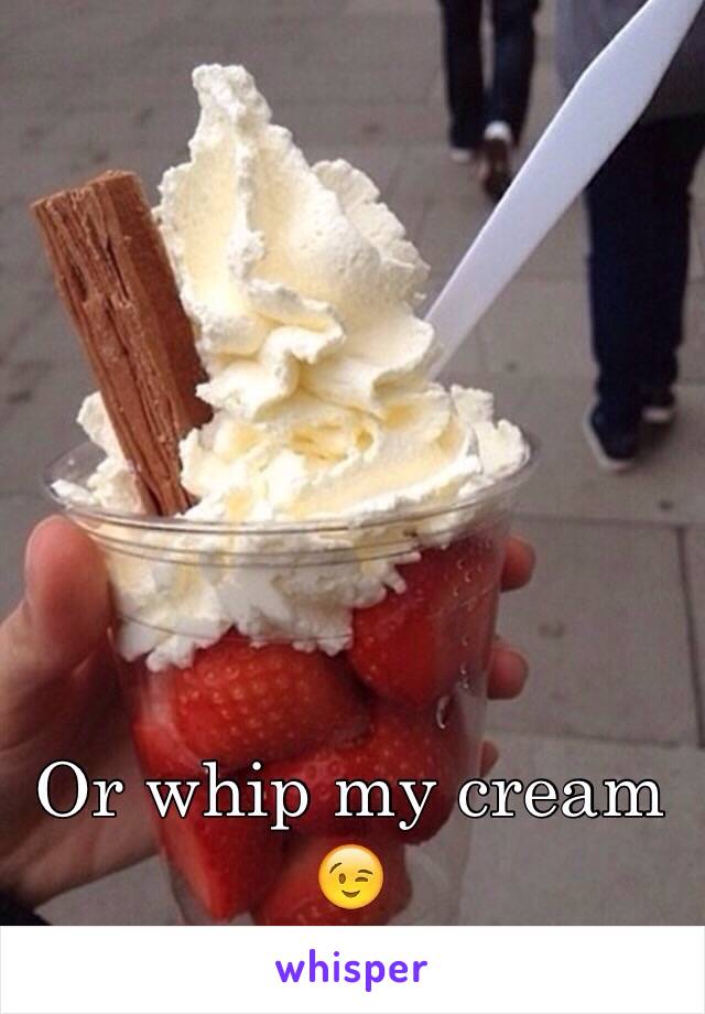 Or whip my cream 😉