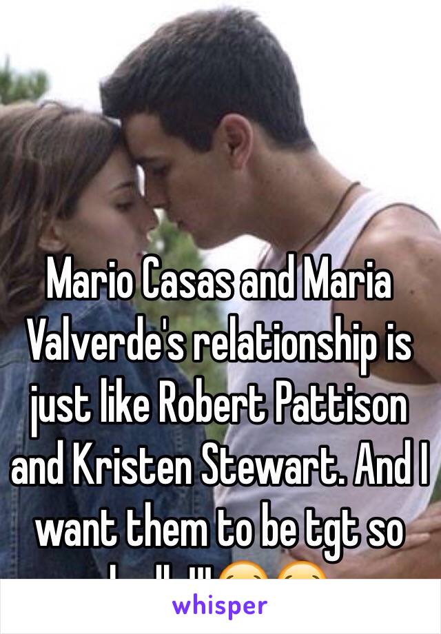 Mario Casas and Maria Valverde's relationship is just like Robert Pattison and Kristen Stewart. And I want them to be tgt so badly!!!😭😭