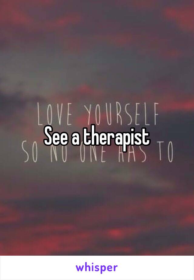 See a therapist 