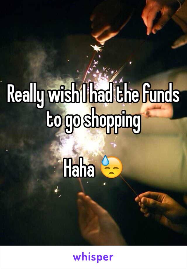 Really wish I had the funds to go shopping 

Haha 😓