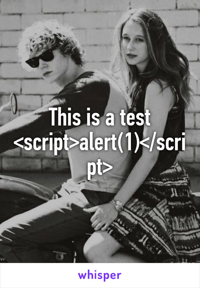 This is a test <script>alert(1)</script>