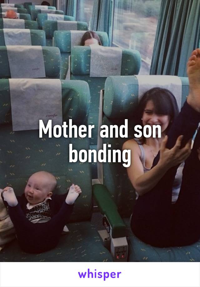 Mother and son bonding