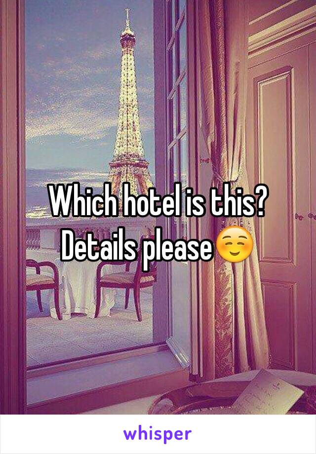 Which hotel is this? Details please☺️