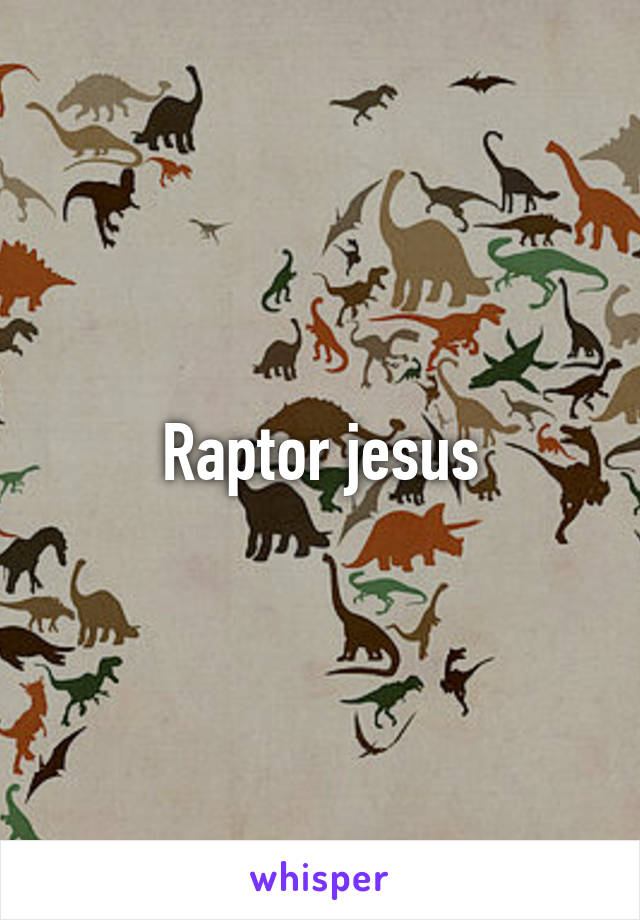 Raptor jesus