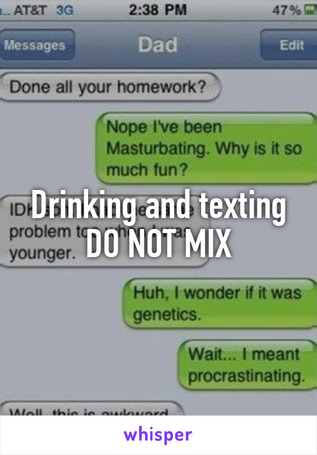 Drinking and texting DO NOT MIX