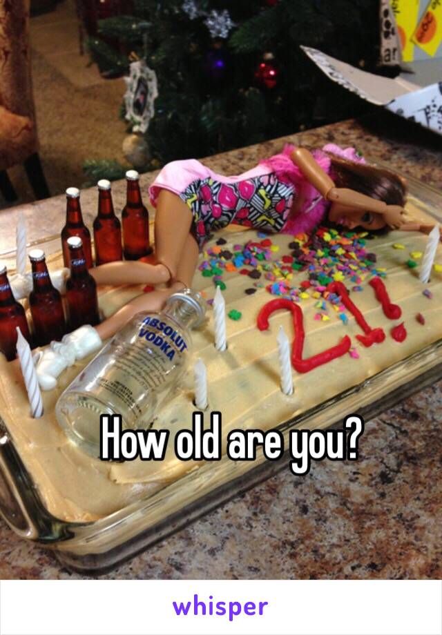 How old are you? 