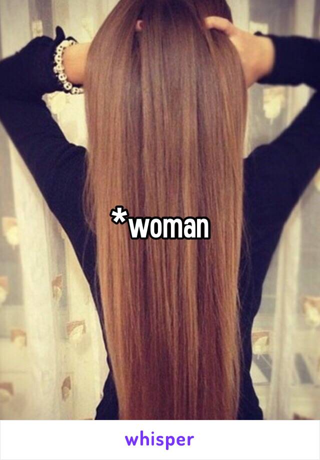 *woman